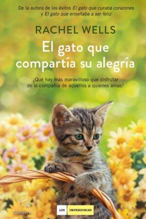 El gato que compartia su alegría de Rachel Wells