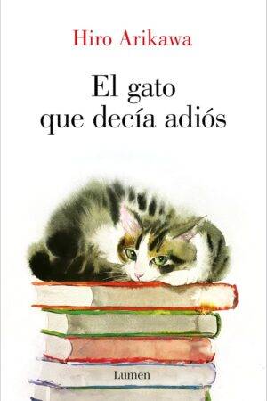 El gato que decía adiós de Hiro Arikawa