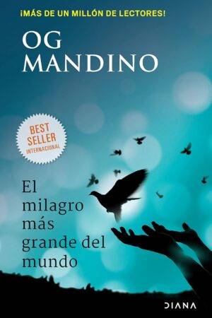 El milagro más grande del mundo de Og Mandino