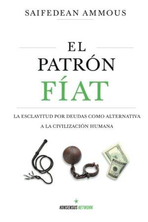 El patrón Fíat de Saifedean Ammous