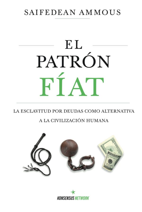 El patrón Fíat de Saifedean Ammous