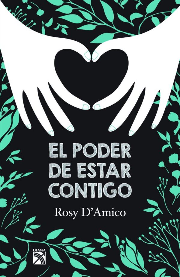 El poder de estar contigo de Rosy D'Amico