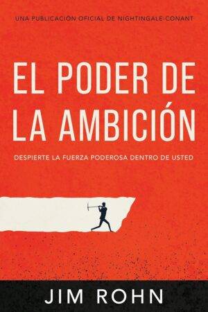El poder de la ambición de Jim Rohn