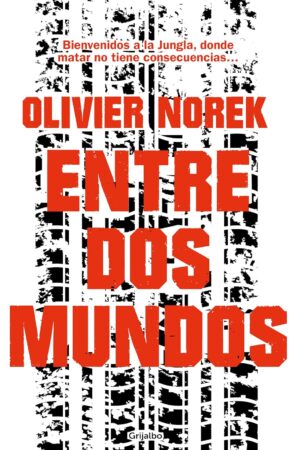 Entre dos mundos de Olivier Norek
