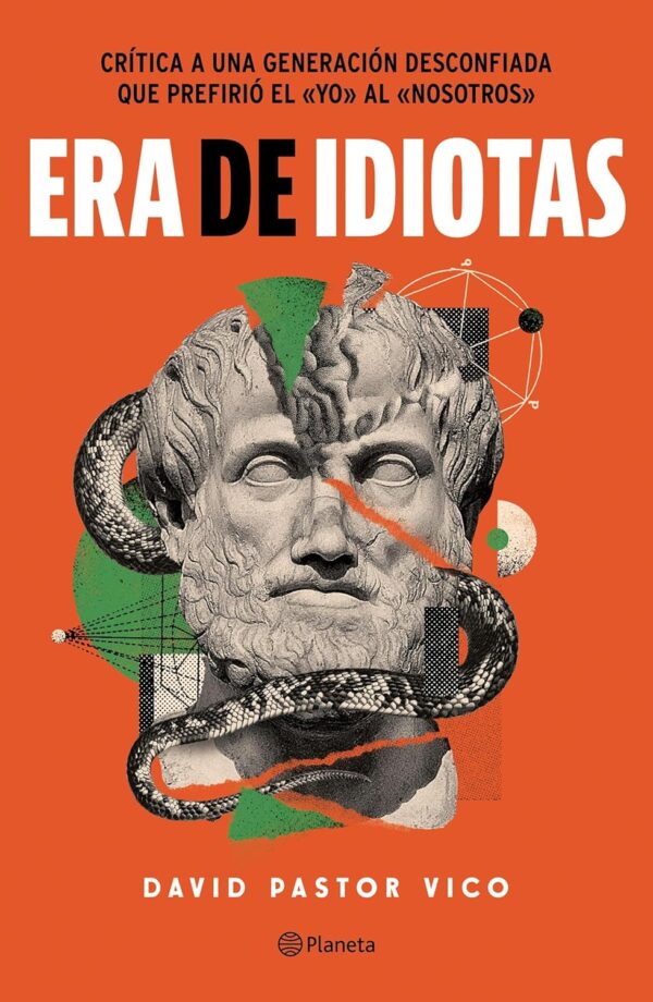 Era de idiotas de David Pastor Vico