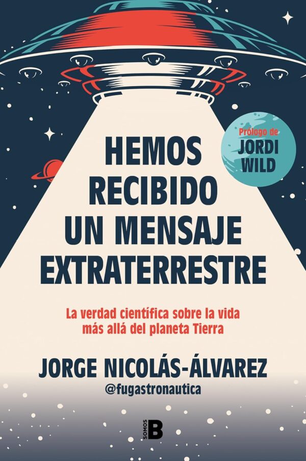 Hemos recibido un mensaje extraterrestre de Jorge Nicolás-Álvarez