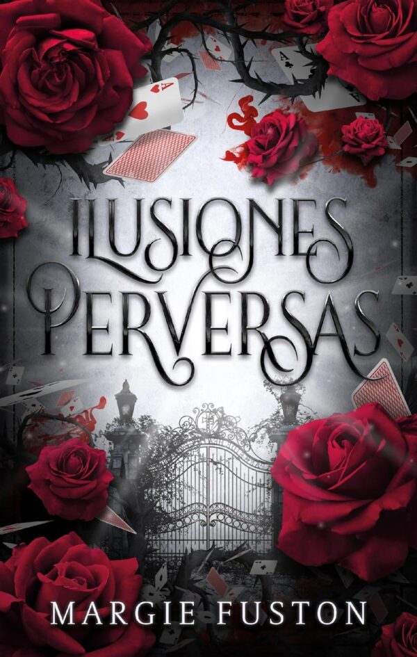 Ilusiones perversas de Margie Fuston