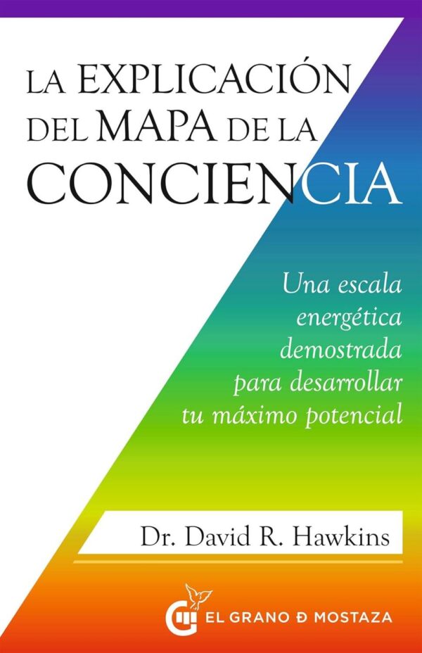 La explicación del Mapa de la Conciencia de David R. Hawkins