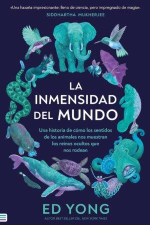 La inmensidad del mundo de Ed Yong
