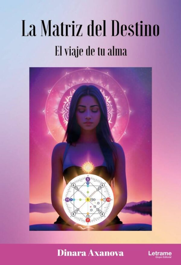 La matriz del destino de Dinara Axanova