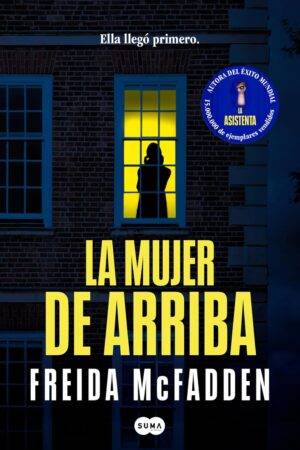 La mujer de arriba de Freida McFadden