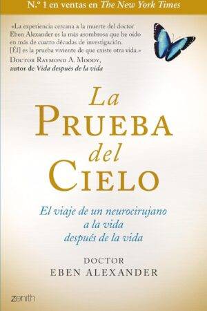 La prueba del cielo de Eben Alexander