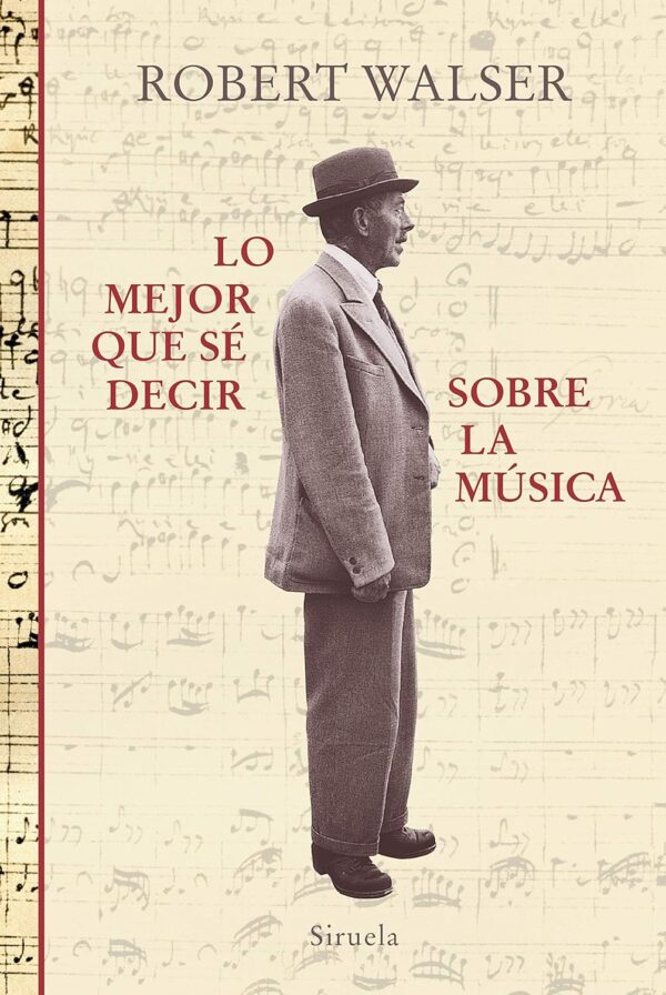 Lo mejor que sé decir sobre la música de Robert Walser