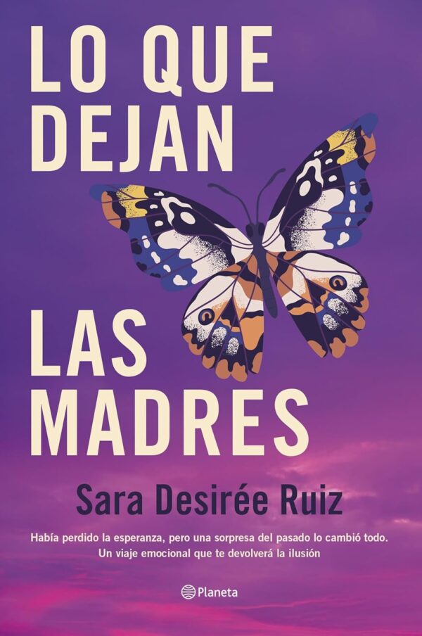 Lo que dejan las madres de Sara Desirée Ruiz