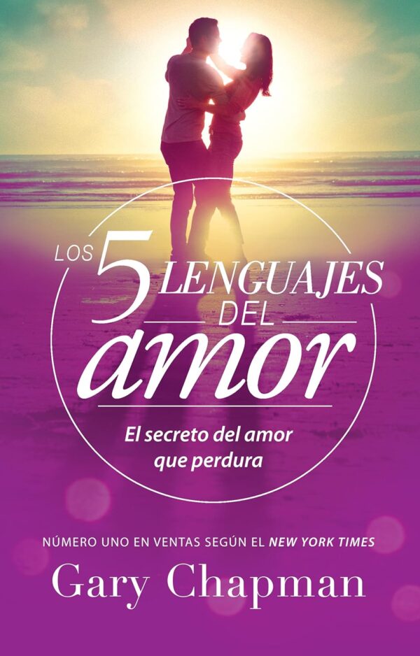 Los 5 Lenguajes del Amor: El Secreto del Amor Que Perdura de Gary Chapman