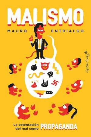 Malismo. La ostentación del mal de Mauro Entrialgo
