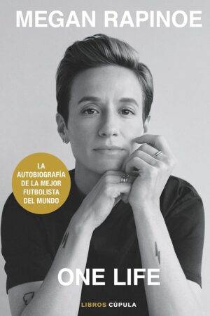 Megan Rapinoe. One life de Emma Brockes