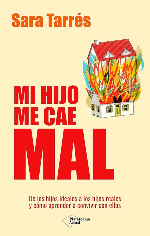Mi hijo me cae mal de Sara Tarrés