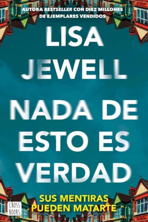 Nada de esto es verdad de Lisa Jewell