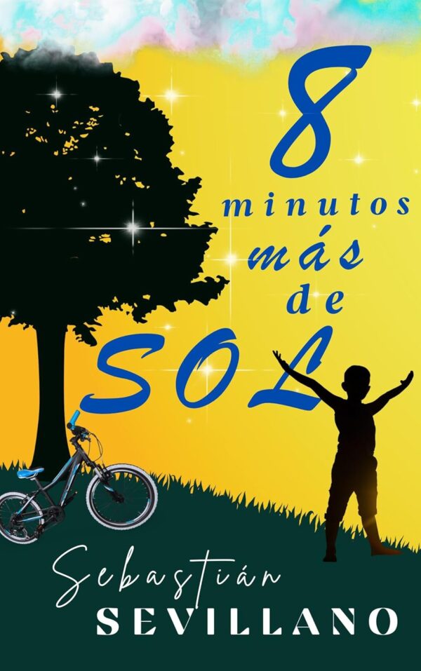 Ocho minutos más de sol de Sebastián Sevillano