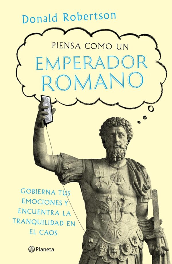 Piensa como un emperador romano de Donald Robertson