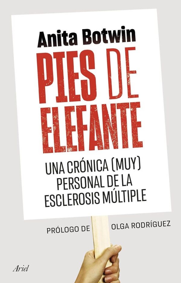 Pies de elefante: Una crónica (muy) personal de la esclerosis múltiple de Anita Botwin
