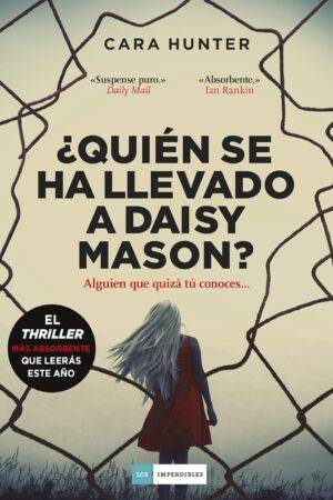 ¿Quién se ha llevado a Daisy Manson? de Cara Hunter