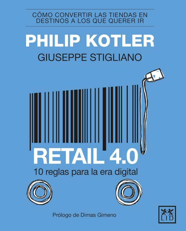 Retail 4.0: 10 reglas para la era digital de Philip Kotler