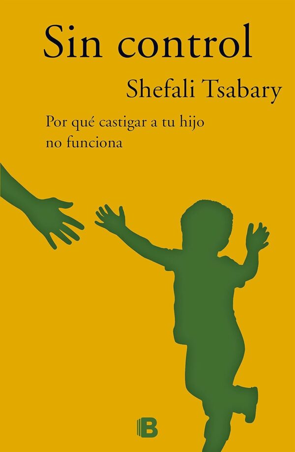 Sin control de Shefali Tsabary