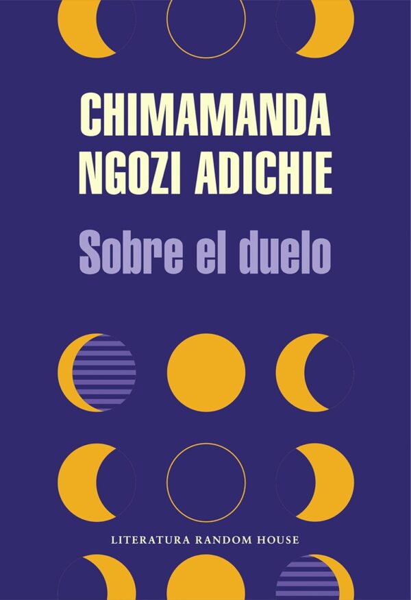 Sobre el duelo de Chimamanda Ngozi Adichie