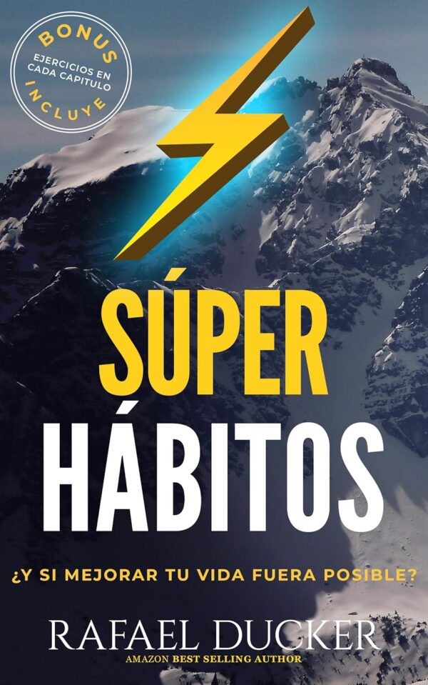 Súper Hábitos: ¿Y si mejorar fuera posible? de Rafael Ducker