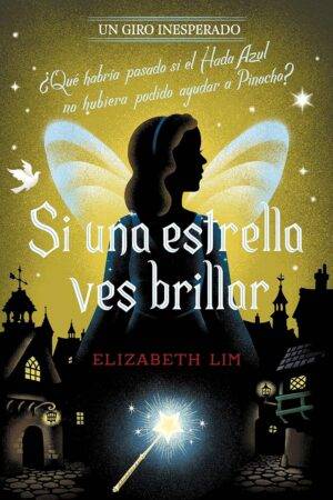 Un giro inesperdo. Si una estrella ves brillar de Disney. Elizabeth Lim