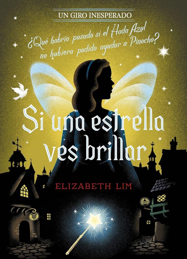 Un giro inesperdo. Si una estrella ves brillar de Disney. Elizabeth Lim