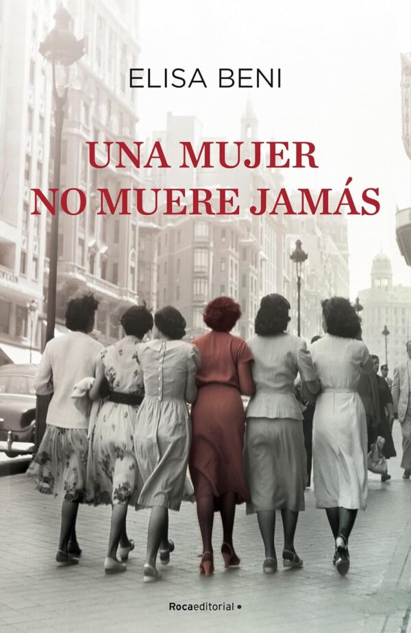 Una mujer no muere jamas de Elisa Beni