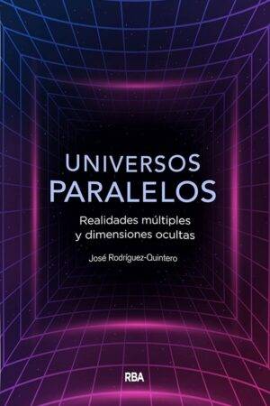 Universos paralelos de José Rodríguez-Quintero