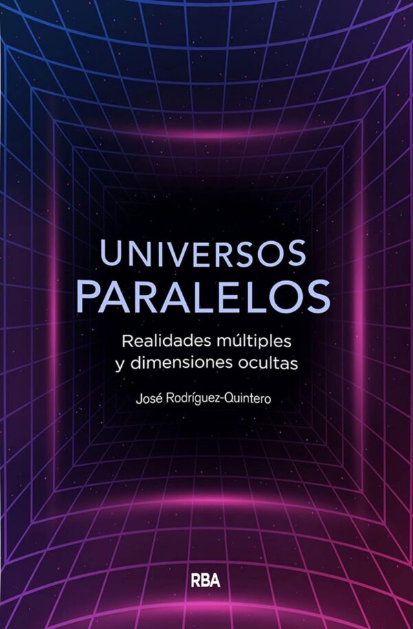 Universos paralelos de José Rodríguez-Quintero