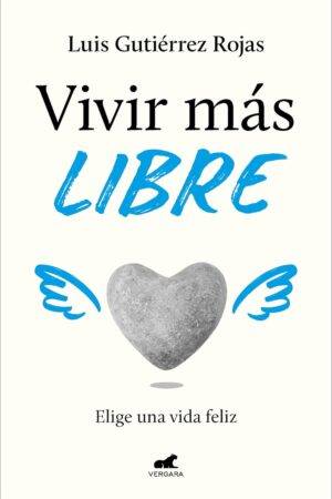 Vivir más libre de Luis Gutiérrez Rojas