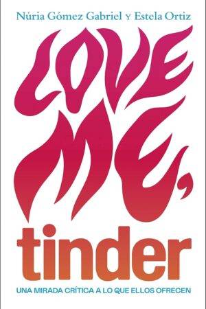 Love me, tinder de Estela Ortiz