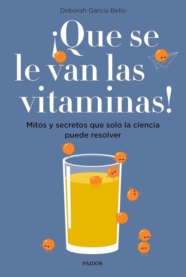 ¡Que se le van las vitaminas! de Deborah García Bello