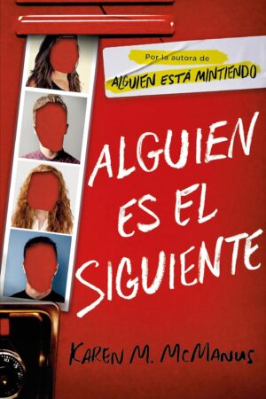 Alguien esta mintiendo 2: Alguien es el siguiente de Karen M. McManus