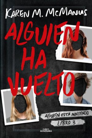 Alguien esta mintiendo 3: Alguien ha vuelto de Karen M. McManus