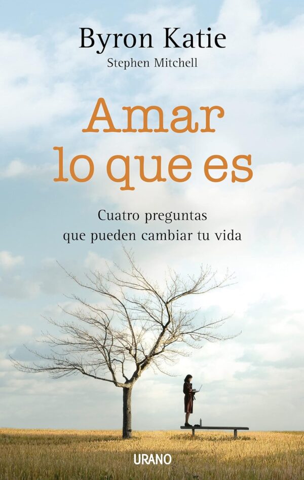 Amar lo que es de Byron Katie