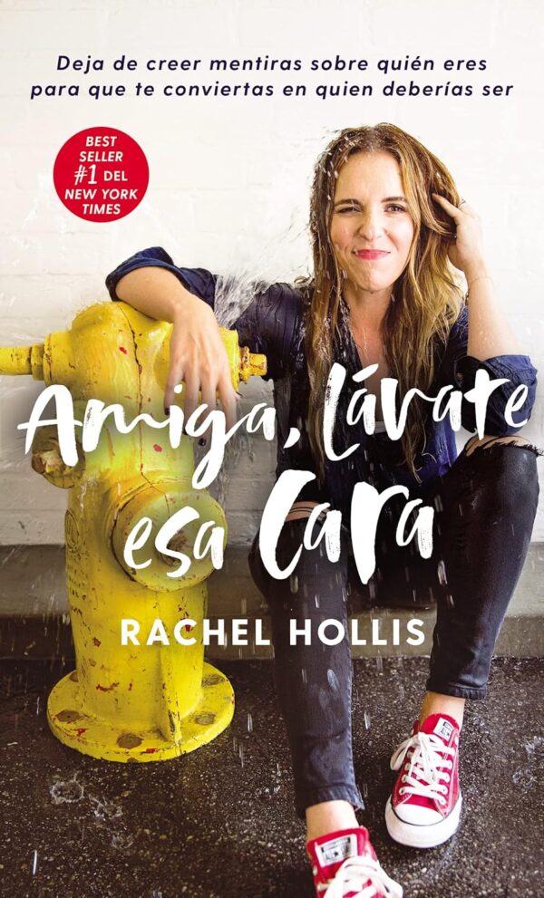 Amiga, lávate esa cara de Rachel Hollis