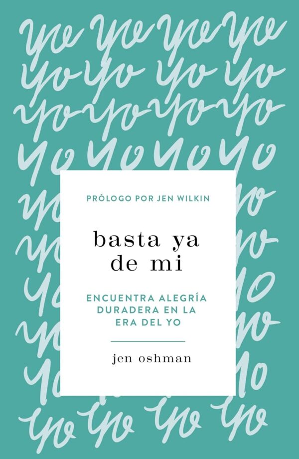 Basta ya de mi de Jen Oshman