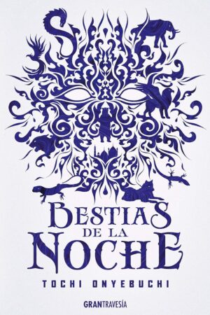 Bestias de la noche de Tochi Onyebuchi