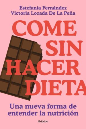 Come sin hacer dieta de Estefanía Fernández