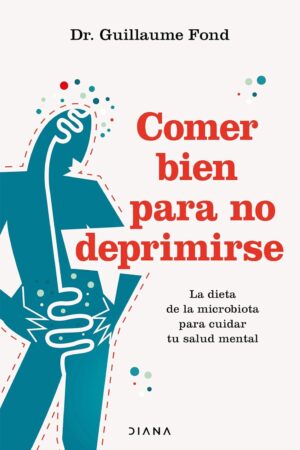 Comer bien para no deprimirse de Guillaume Fond