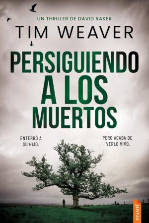 David Raker 3: Persiguiendo a los muertos de Tim Weaver