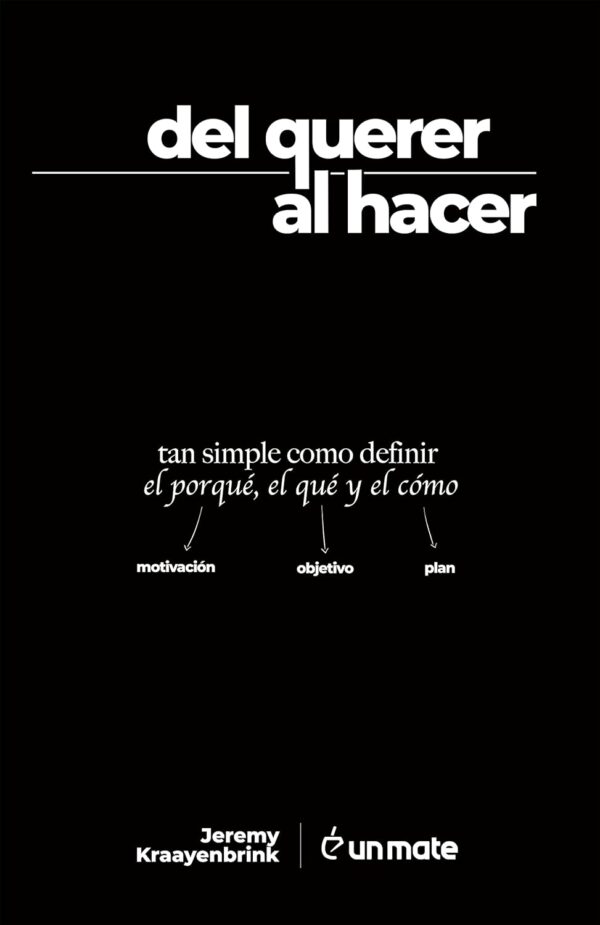 Del querer al hacer de Jeremy Kraayenbrink