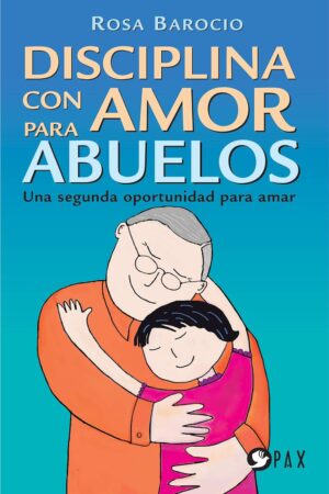 Disciplina con amor para abuelo de Rosa Barocio